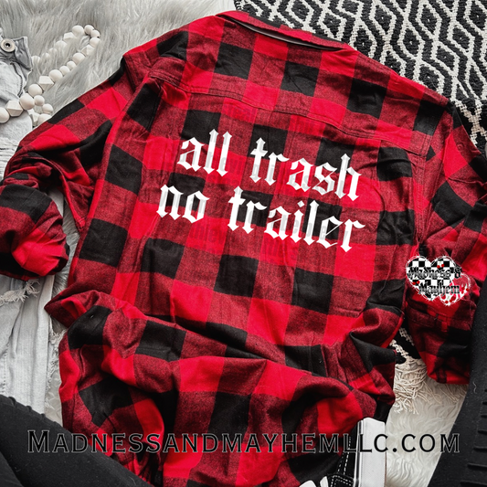All trash no trailer Flannel