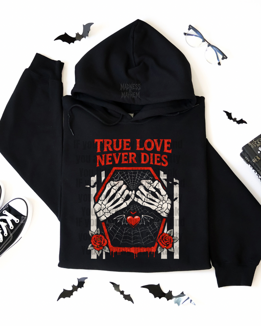 True love never dies hoodie