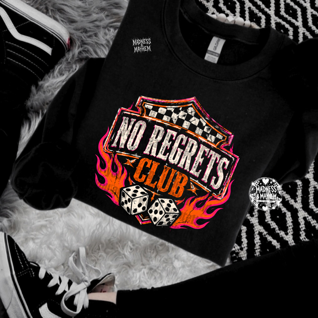 No regrets club sweatshirt
