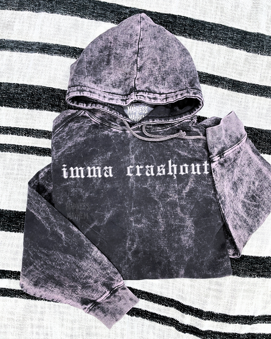 Imma crashout mineral wash Hoodie