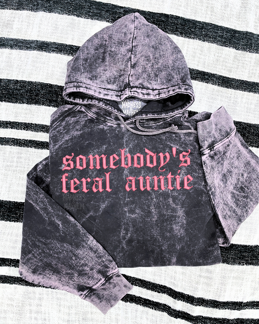 Somebody’s feral auntie mineral wash Hoodie