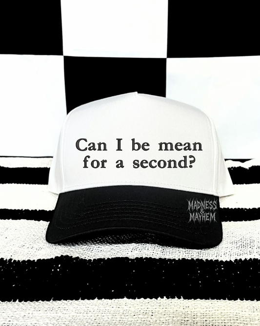 Can I be mean embroidered hat (black/white)