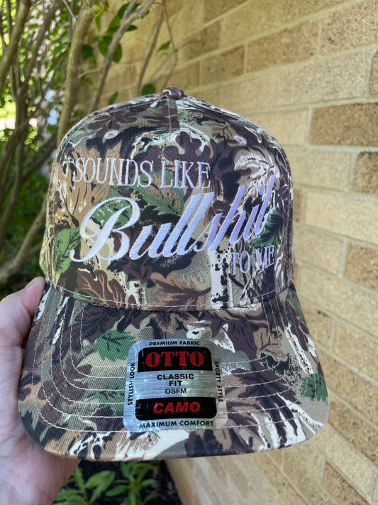 Camo sounds like bullshit embroidered hat