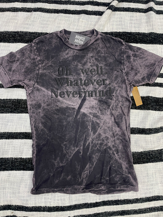 Small Oh well shirt READY TO SHIP