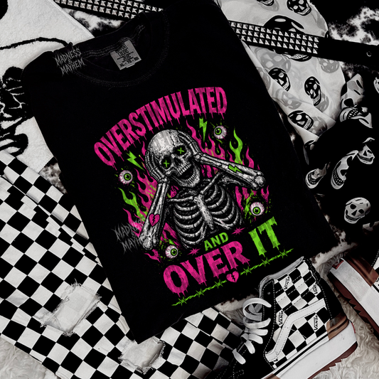 overstimulated & over it tshirt