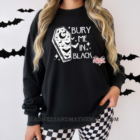 Bury me in black long sleeve tee