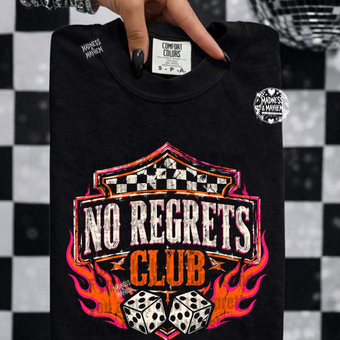 No regrets club shirt