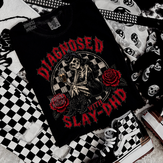 Diagnosed with slay-dhd tshirt