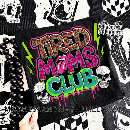 Tired Moms Club Shirt