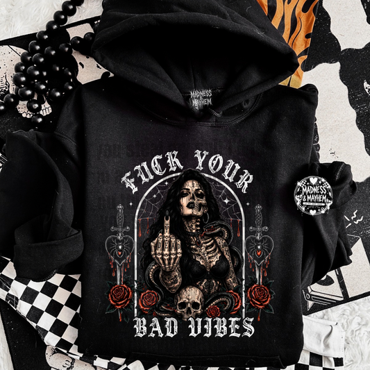 Fuck your bad vibes hoodie