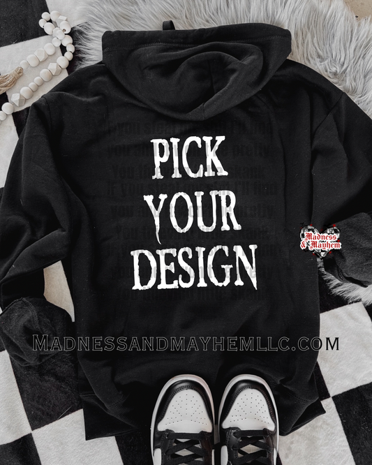 Pick your design zip up hoodie