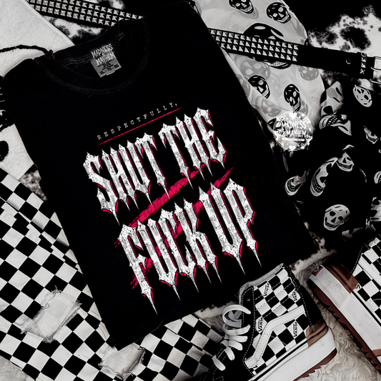 Respectfully STFU shirt