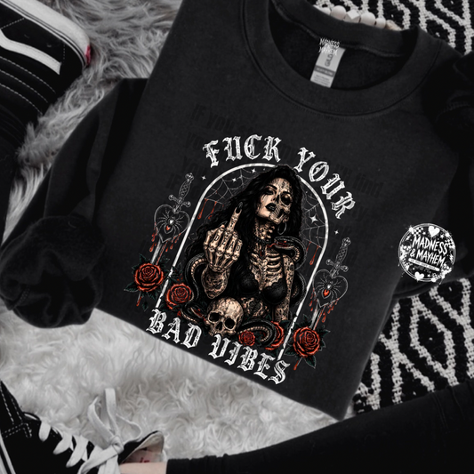 Fuck your bad vibes sweatshirt