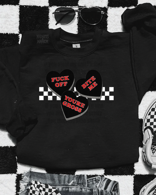 You’re gross candy heart sweatshirt