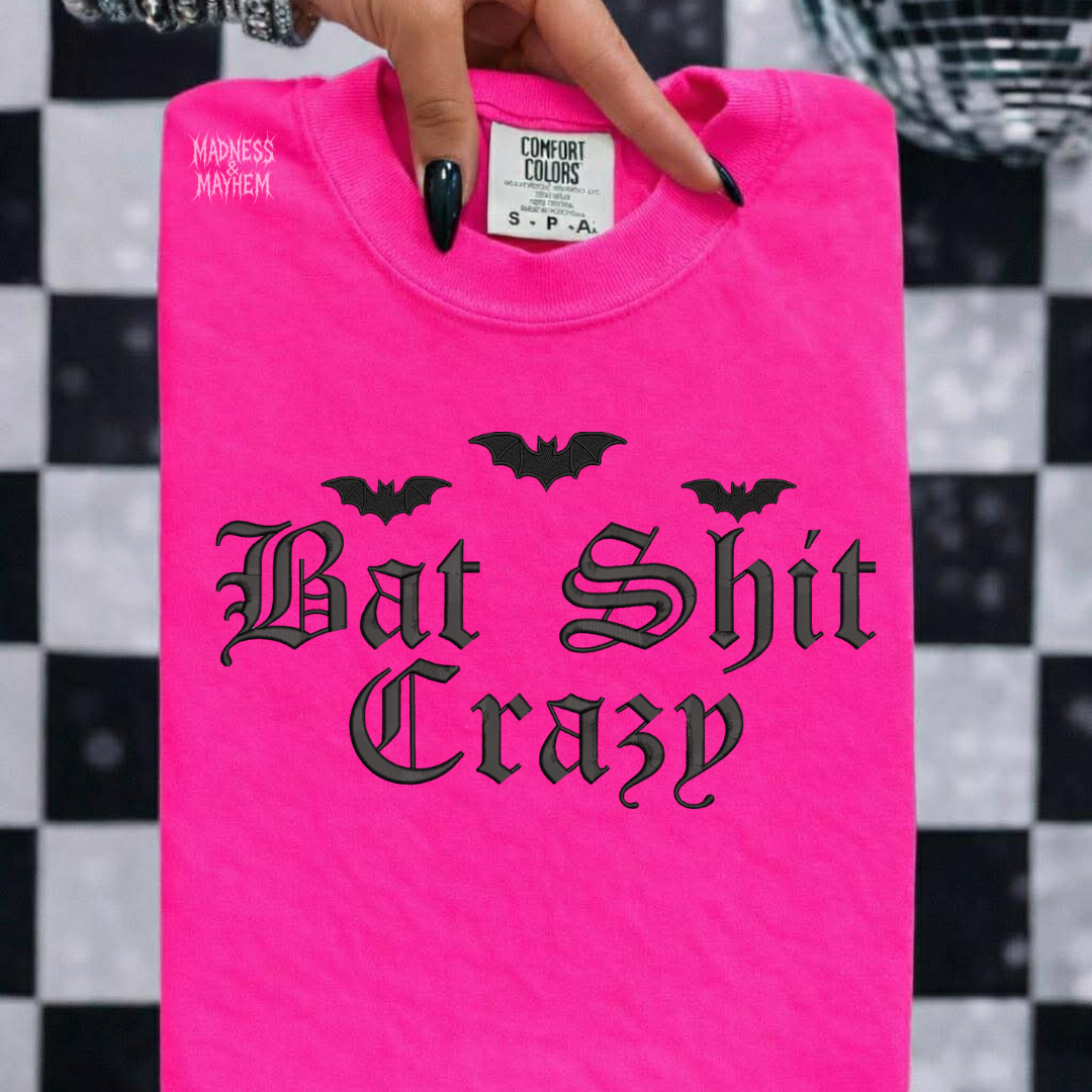 Neon pink bat shit crazy embroidered tshirt