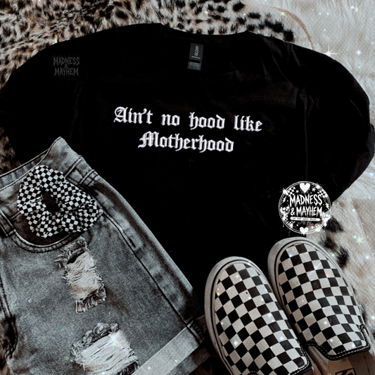 No hood like motherhood embroidered tshirt