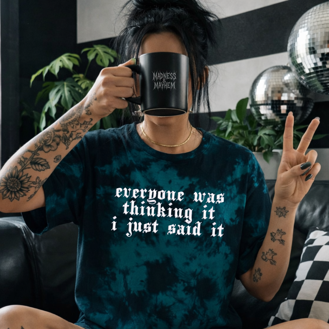 Teal i just said it embroidered tie dye T-shirt