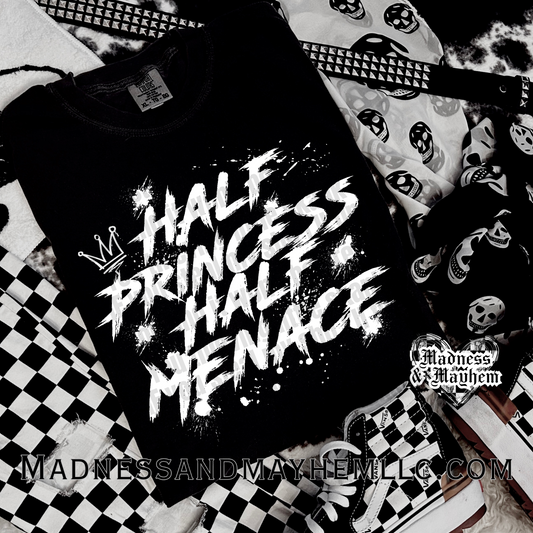 Half Princess Half Menace Shirt