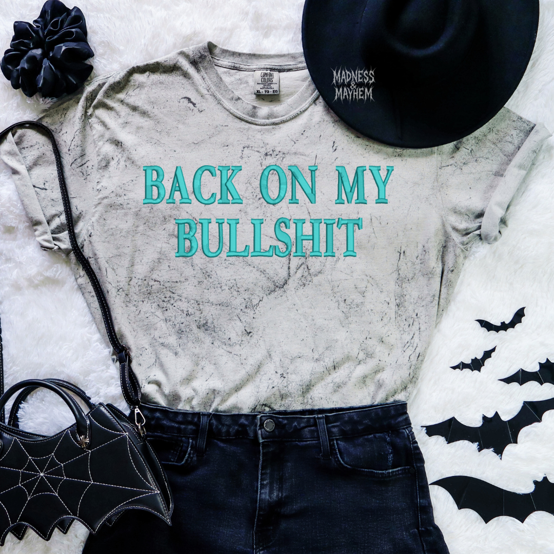 Back on my bullshit embroidered color blast tshirt