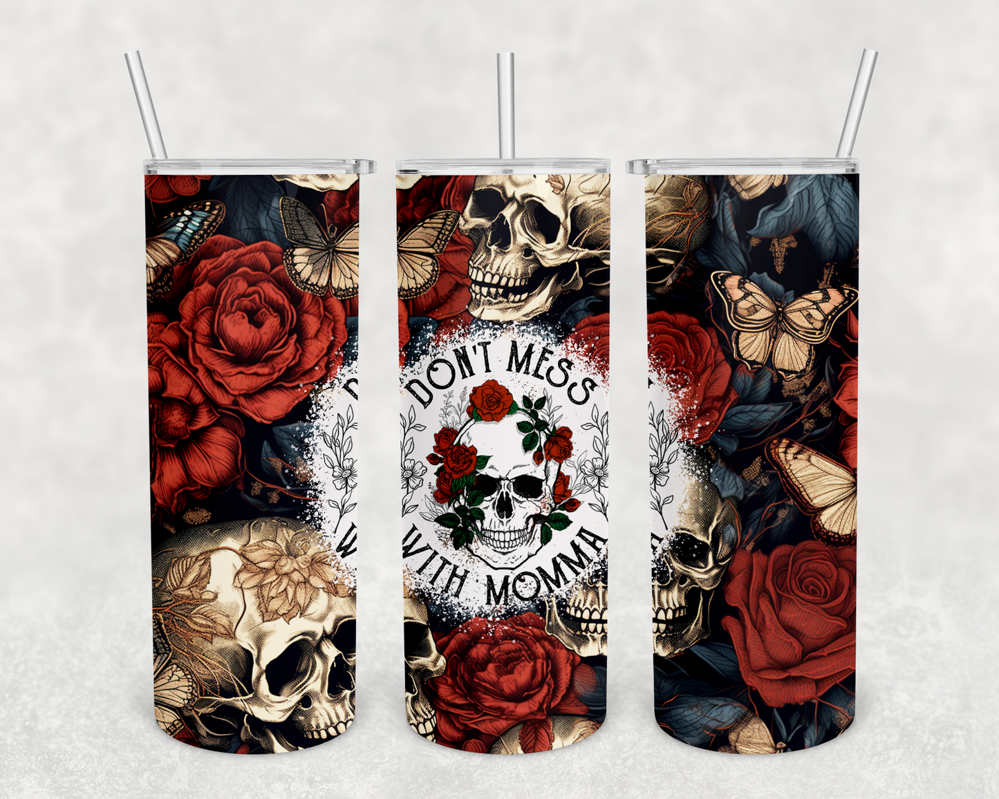 Don't Mess With Mama Skelly 20z Tumbler Wrap (sublimation transfer)