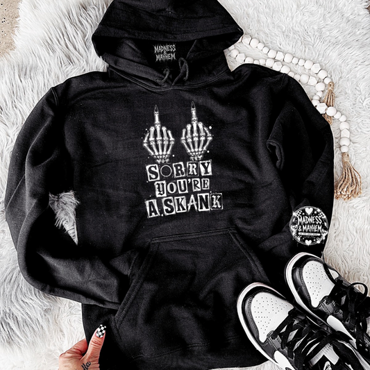 You’re a skank hoodie