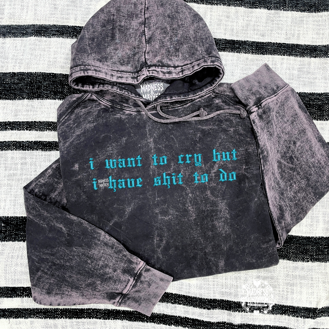 I wanna cry mineral wash Hoodie