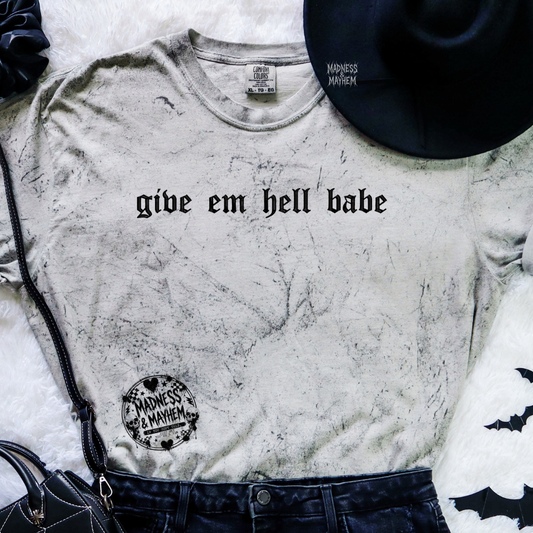 Give em hell babe embroidered color blast tshirt