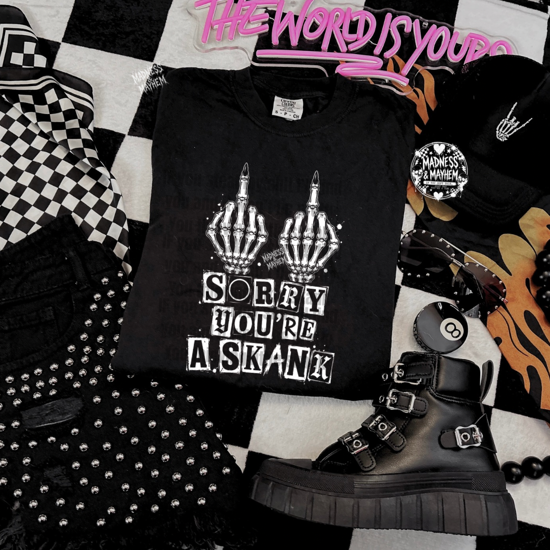 You’re a skank shirt