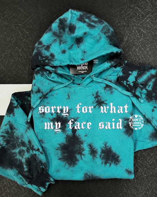 Teal sorry for what my face said embroidered Hoodie