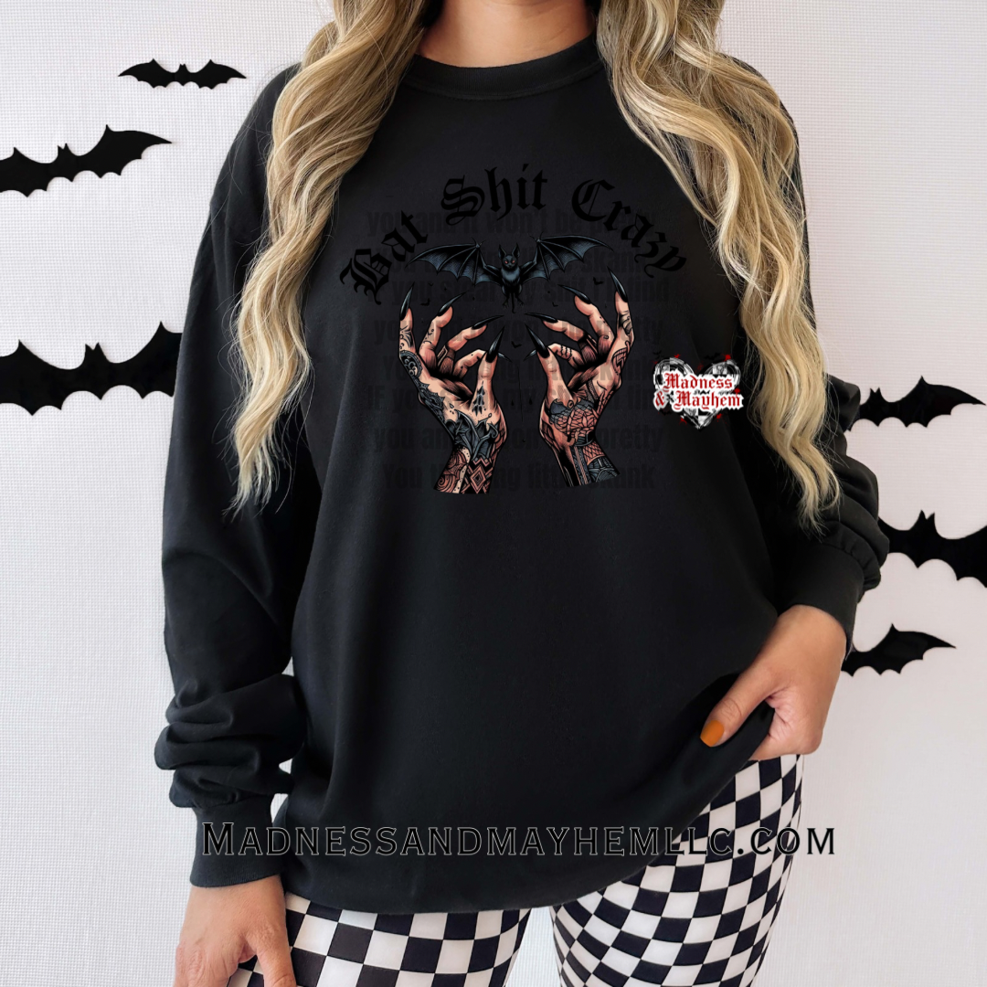 Bat shit crazy long sleeve tee