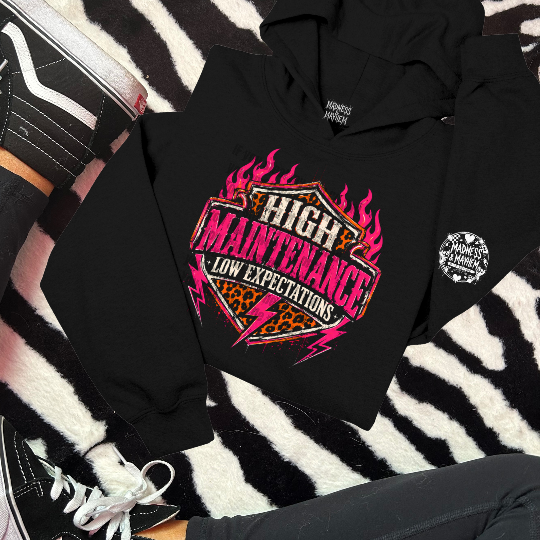 High maintenance low expectations hoodie