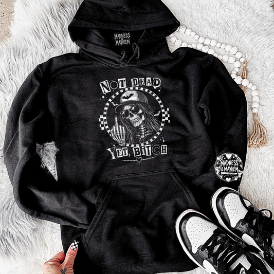 Not dead yet hoodie