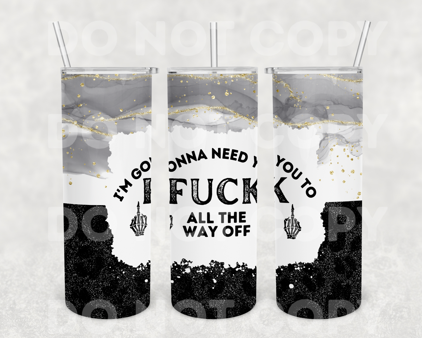 Fuck All The Way Off 20z Tumbler Wrap (sublimation transfer)