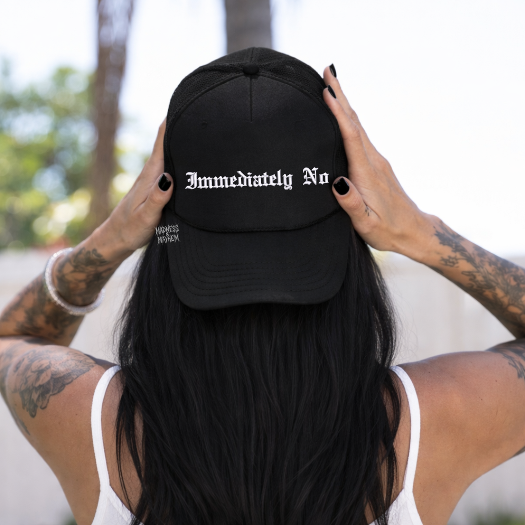 Immediately no embroidered Trucker Hat