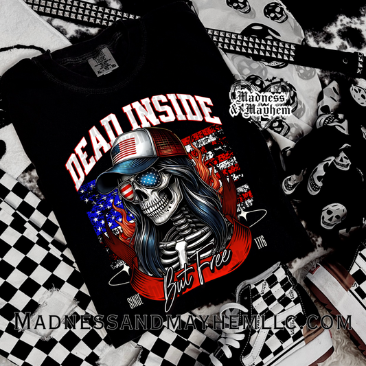 Dead inside but free 4th of July Shirt
