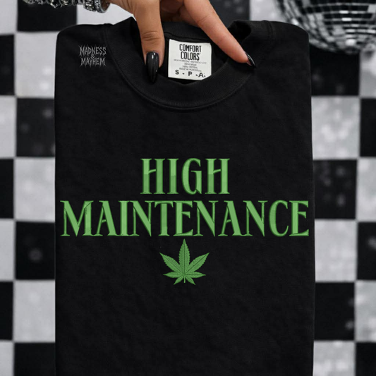 High maintenance Embroidered Tshirt