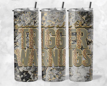 trigger warnings 20z Tumbler Wrap (sublimation transfer)