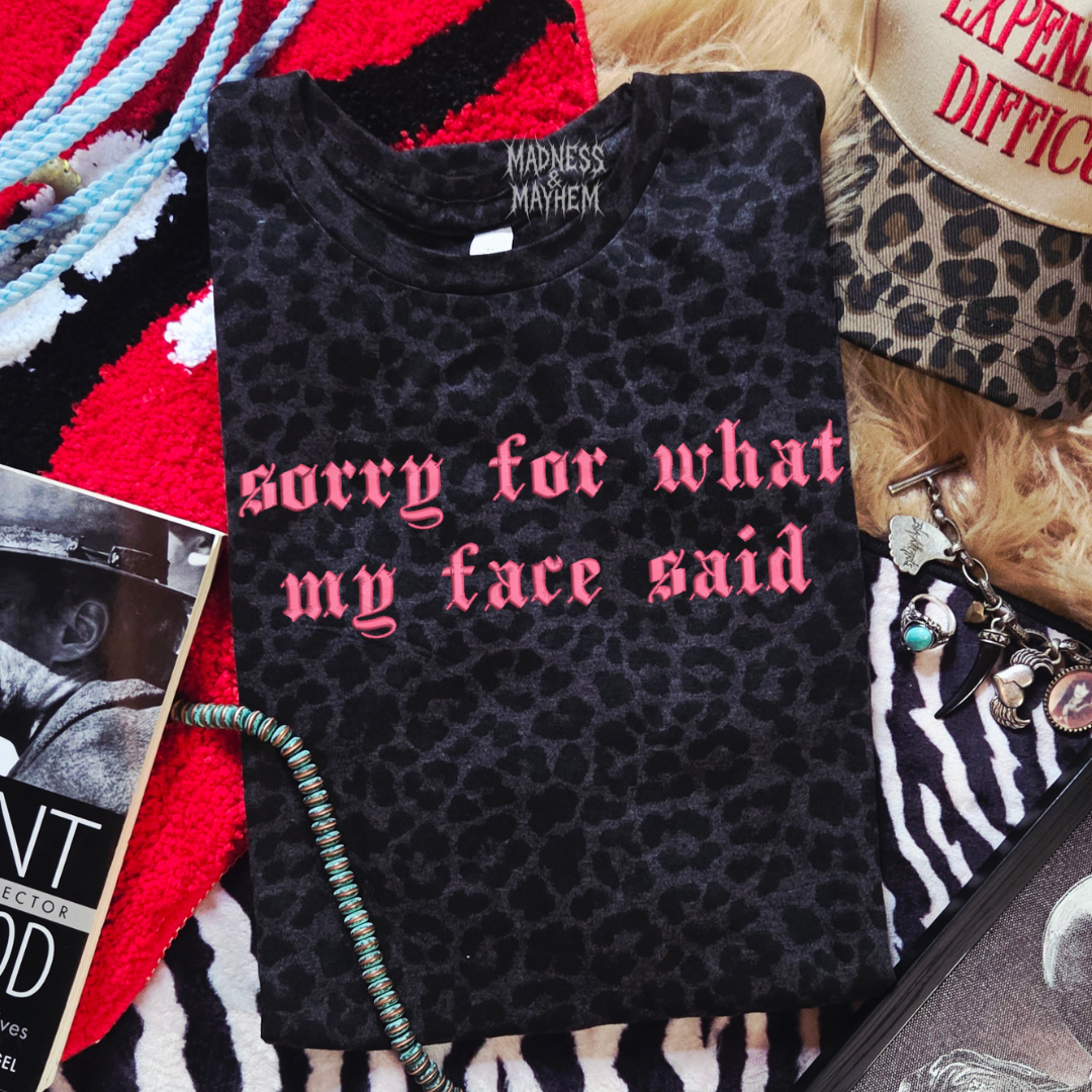 Sorry for what my face said embroidered leopard print T-shirt