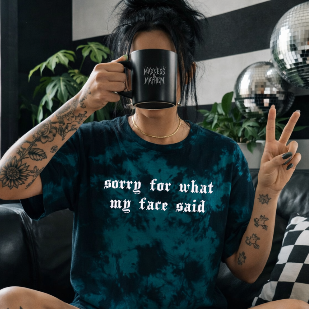 Teal Sorry for what my face said embroidered tie dye T-shirt