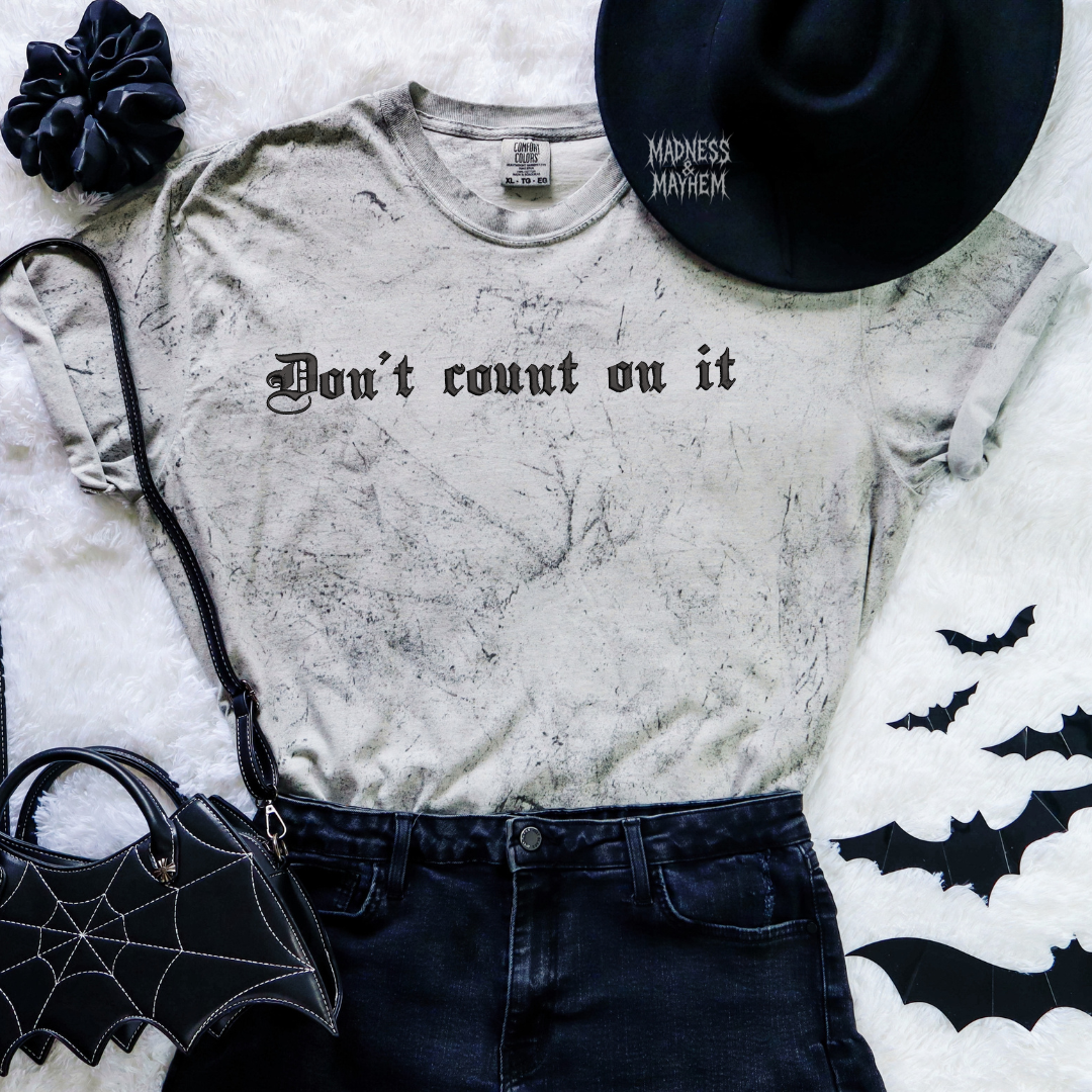 Don’t count on it embroidered color blast tshirt
