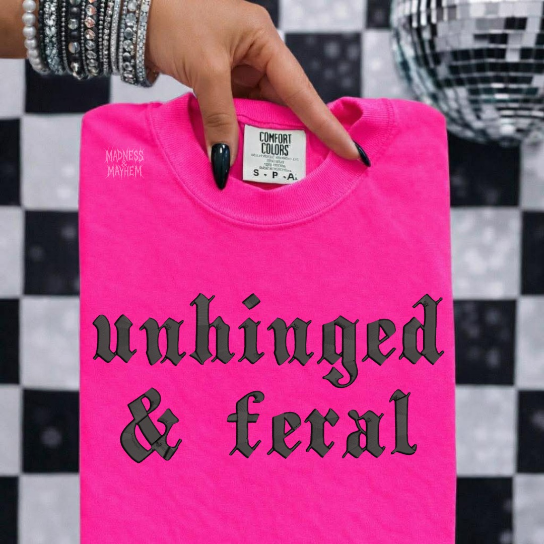 Neon pink unhinged & feral embroidered tshirt