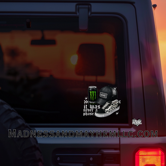 Never a phase monster Decal