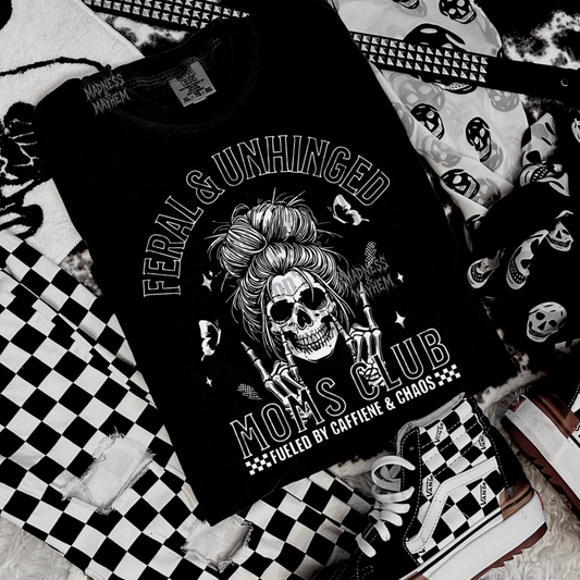 Feral & unhinged moms club Shirt