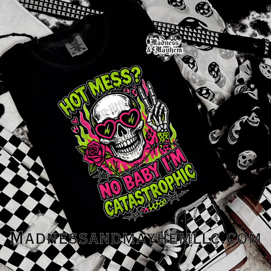 Hot mess catastrophe Shirt