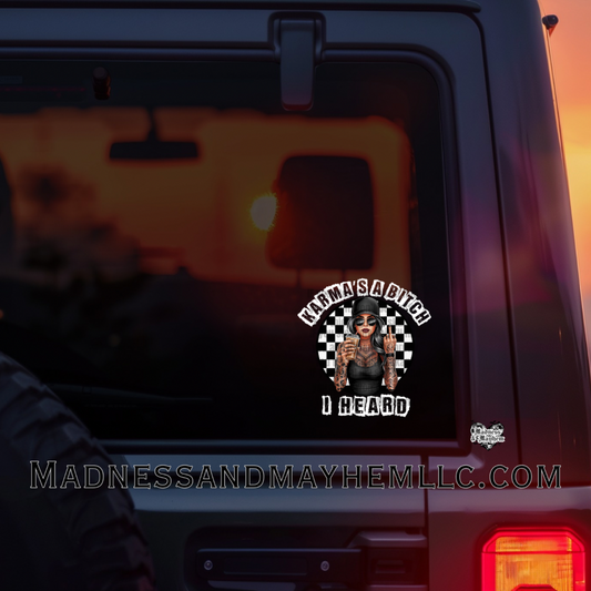 Karmas a bitch Decal
