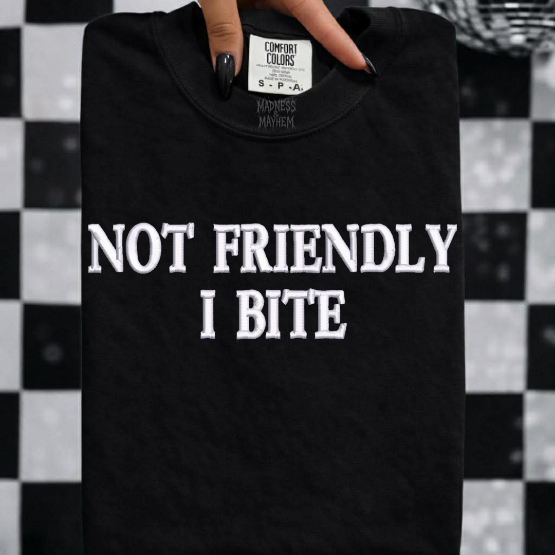 Not friendly I bite embroidered tshirt