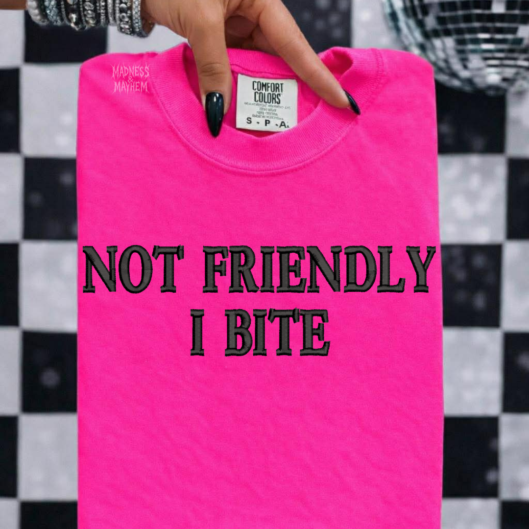 Neon pink not friendly I bite embroidered tshirt