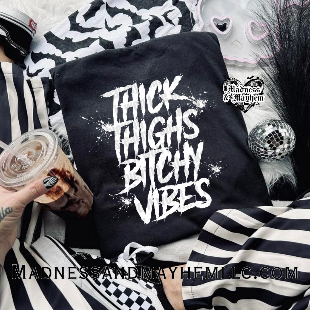 Thick thighs bitchy vibes Shirt