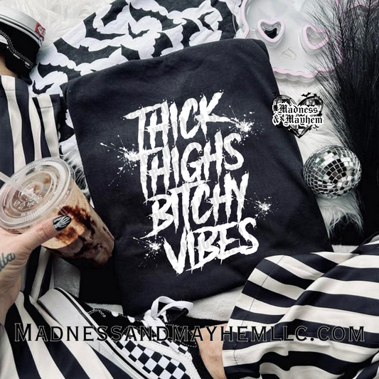 Thick thighs bitchy vibes Shirt
