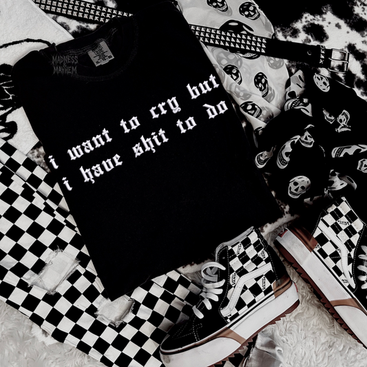 I want to cry embroidered tshirt